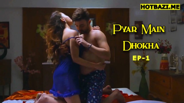 Pyar Main Dhokha S01E01 (2025) Hindi Hot Web Series Rioplus