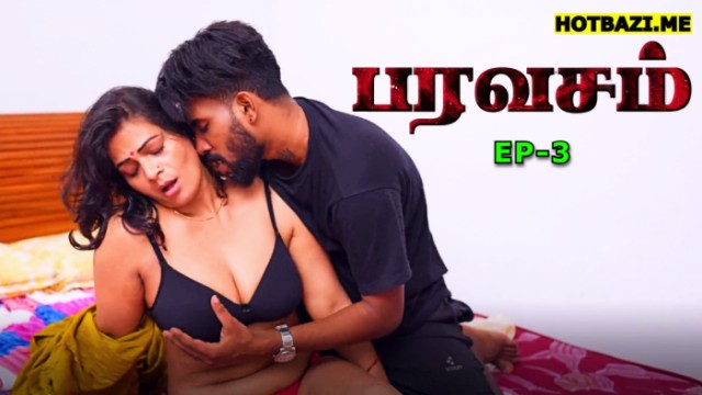 Paravasam S01E03 (2025) Tamil Hot Web Series Ibamovies