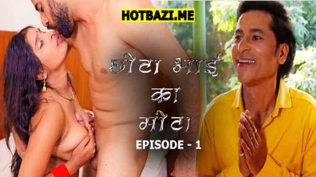 Chota Bhai Ka Mota S01E01 (2025) Hindi Hot Web Series Moodx