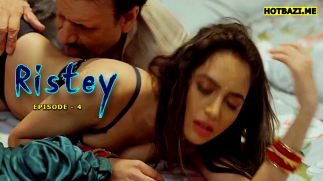 Ristey S01E04 (2025) Hindi Hot Web Series Kahaniplay