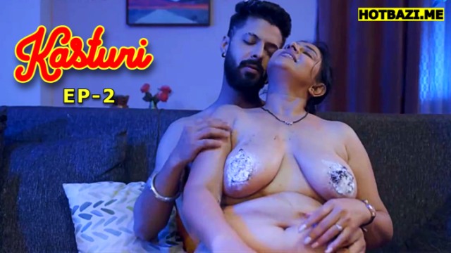 Kasturi S01E02 (2025) Hindi Hot Web Series Koyalplay
